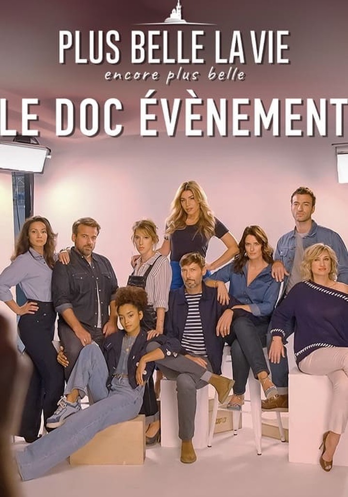 Plus belle la vie, encore plus belle : le doc évènement