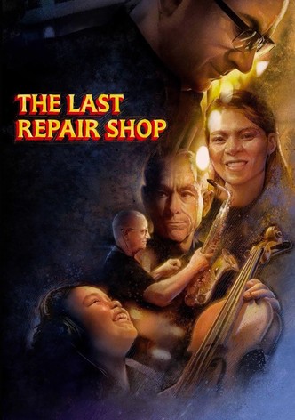 The Last Repair Shop