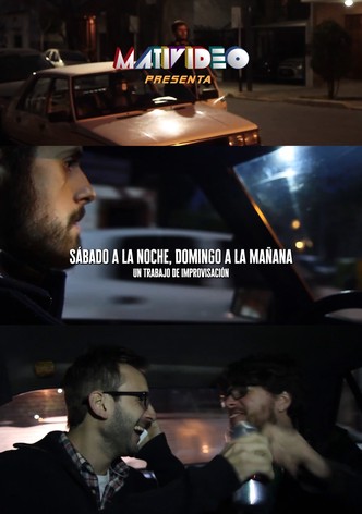 Sábado a la noche, domingo a la mañana