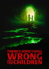 There's Something Wrong with the Children