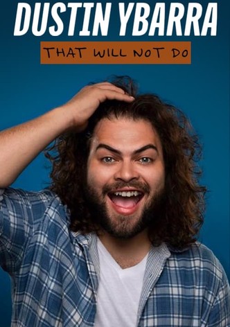 Dustin Ybarra: That Will Not Do