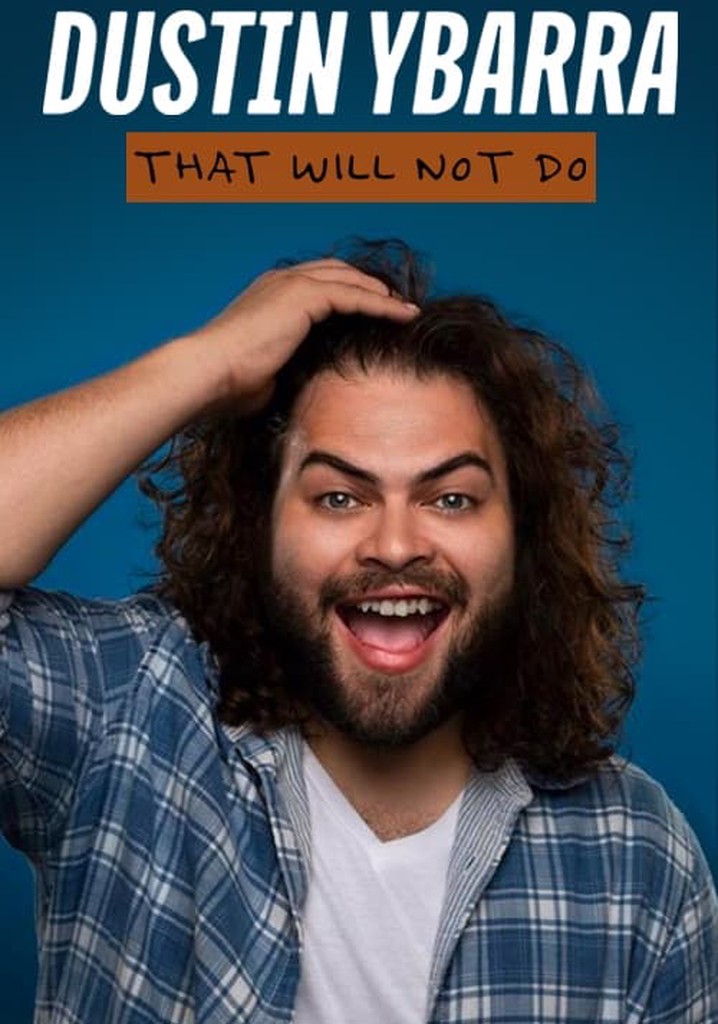 Dustin Ybarra: That Will Not Do