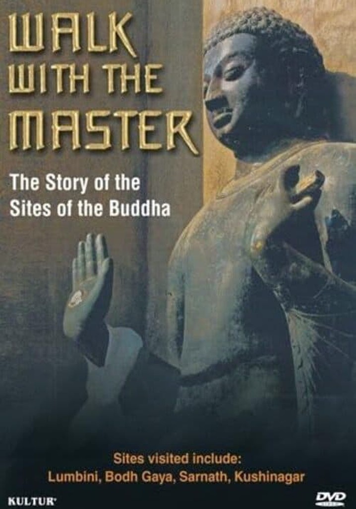 Walk with the Master: The Story of the Sites of the Buddha