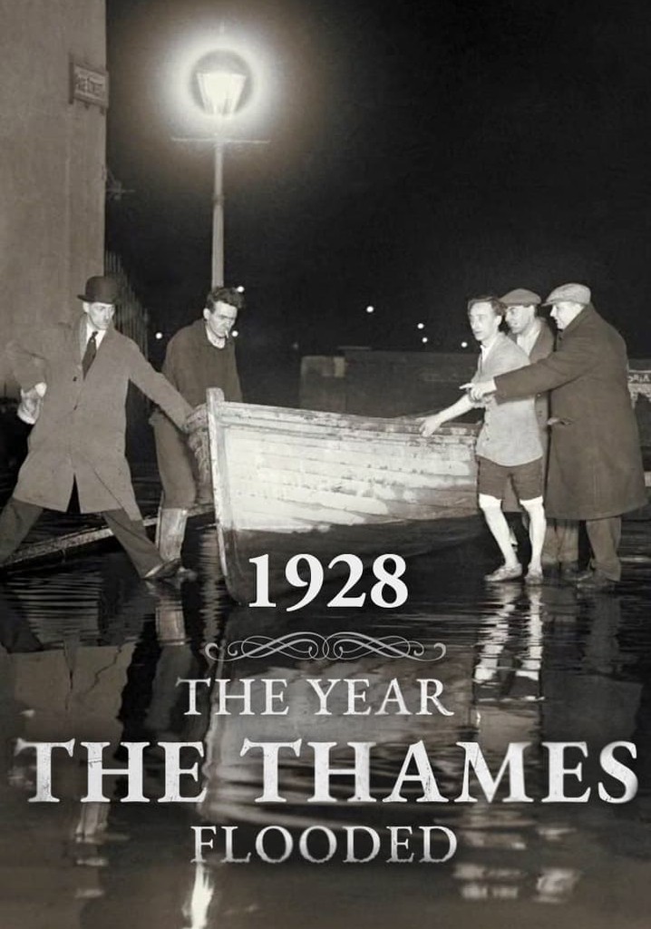 1928: The Year the Thames Flooded