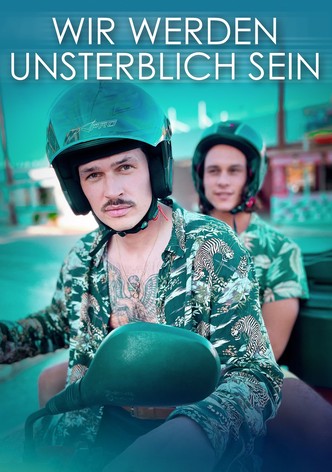 Wir werden unsterblich sein