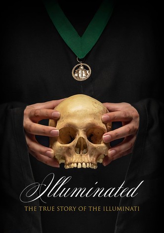 Illuminated: The True Story of the Illuminati