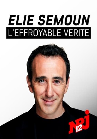 Elie Semoun, l'effroyable vérité