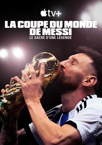 La Coupe du Monde de Messi : le sacre d’une légende