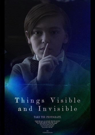 Things Visible and Invisible