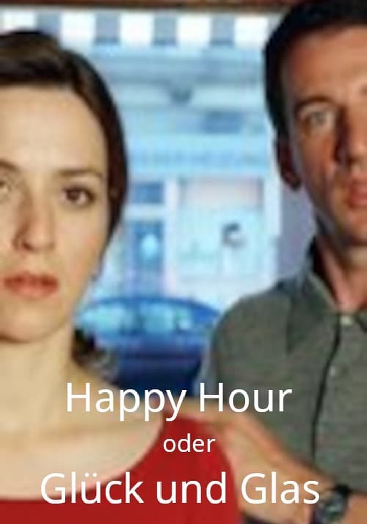 Happy Hour oder Glück und Glas