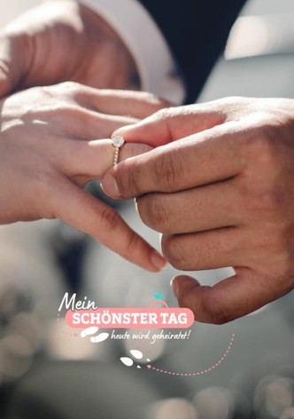 Mein schönster Tag – Heute wird geheiratet!