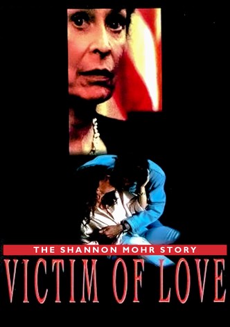 Victim of Love: The Shannon Mohr Story