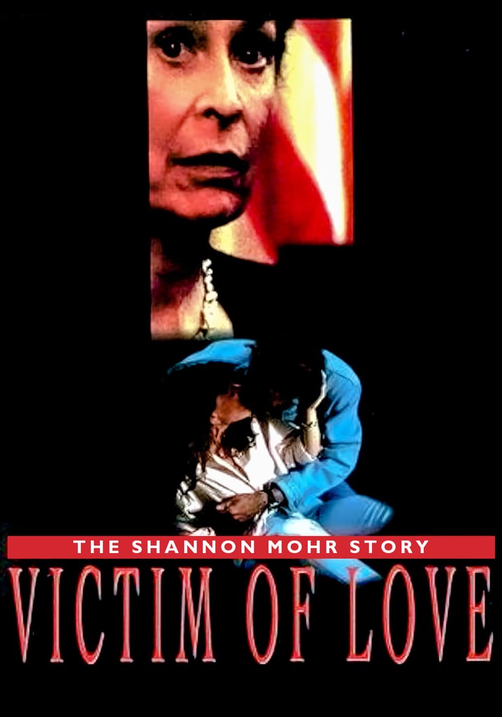 Victim of Love: The Shannon Mohr Story
