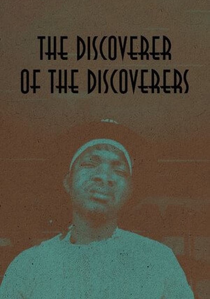 The Discoverer of the Discoverers