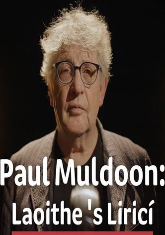 Paul Muldoon: Laoithe is Lirici