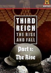 Third Reich: The Rise & Fall - Part 1: The Rise
