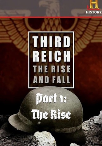 Third Reich: The Rise & Fall - Part 1: The Rise