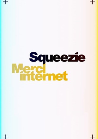 Squeezie: Thanks Internet - Season 1