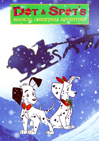 Dot & Spot's Magical Christmas Adventure