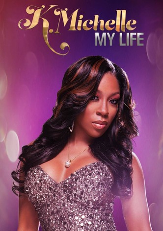 K.Michelle: My Life