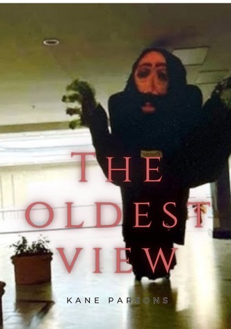 The Oldest View