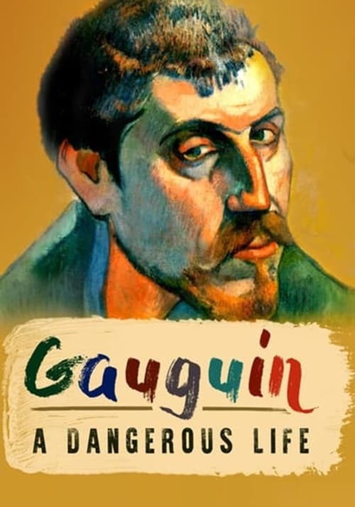 Gauguin: A Dangerous Life