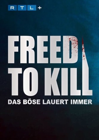 Freed to Kill - Das Böse lauert immer