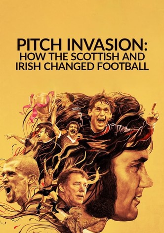 Pitch Invasion: How the Scottish and Irish Changed Football
