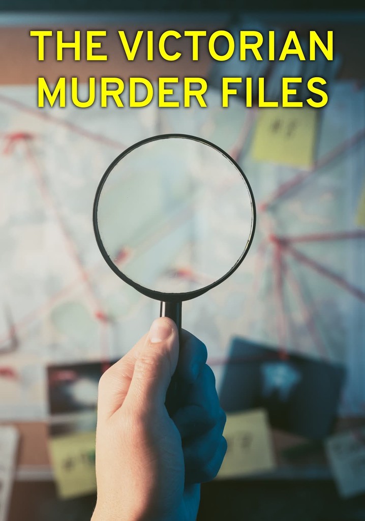 The Victorian Murder Files - streaming online