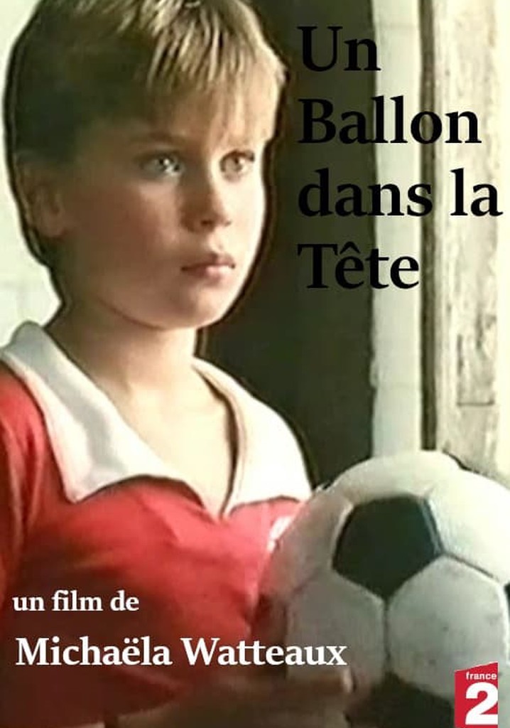 Un ballon dans la tête