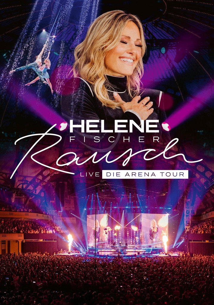 Helene Fischer - Rausch Live - Die Arena Tour
