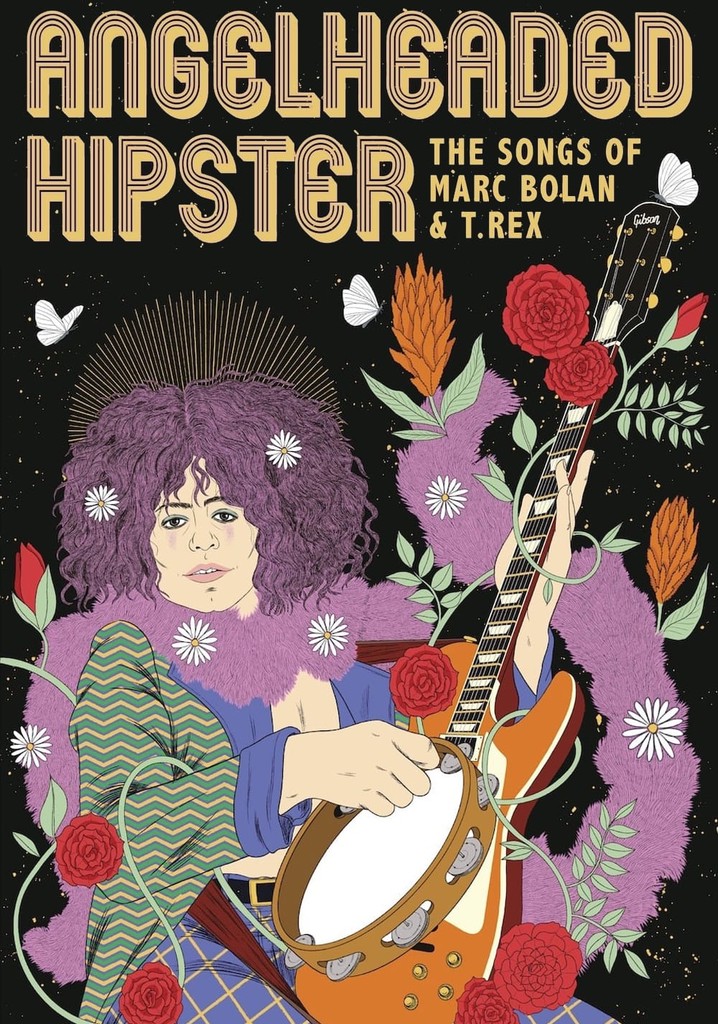 Angelheaded Hipster: The Songs of Marc Bolan & T. Rex