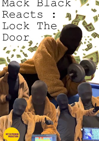 Mack Black Reacts: Lock the Door