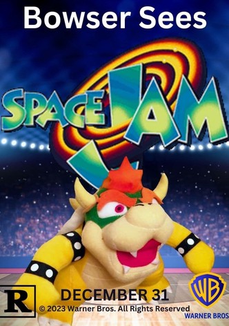 Bowser Sees Space Jam