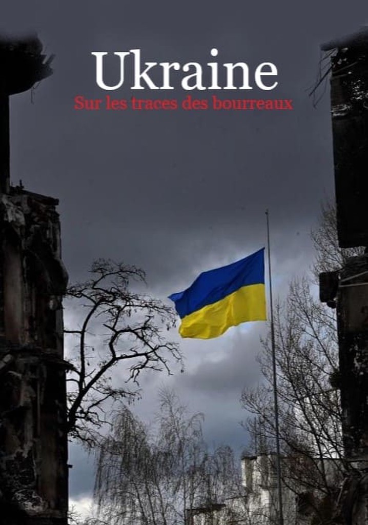 Ukraine - Sur les traces des bourreaux