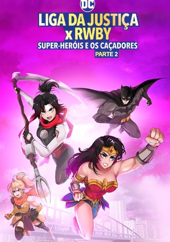 Liga da Justiça x RWBY: Super-Heróis e Caçadores - Parte 2