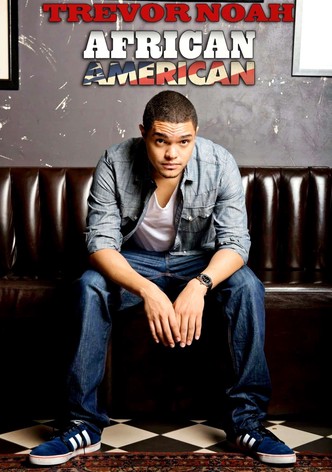 Trevor Noah: African American