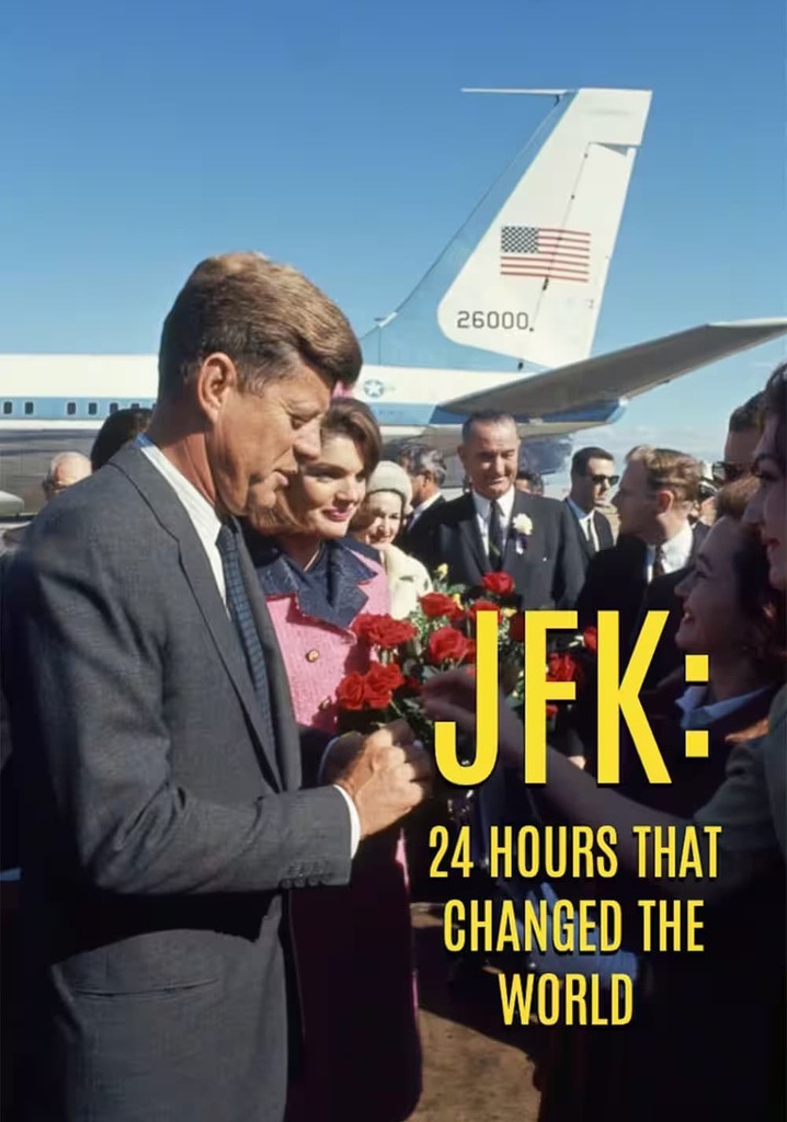 JFK: 24 Hours That Changed the World