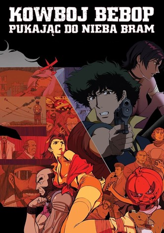 Kowboj Bebop: Pukając do nieba bram