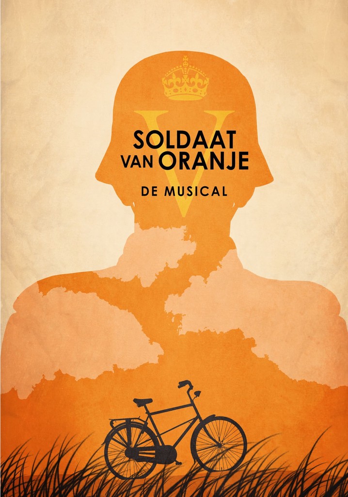 Soldier of Orange - The Musical