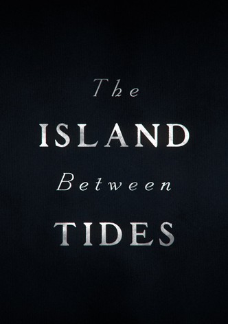 The Island Between Tides