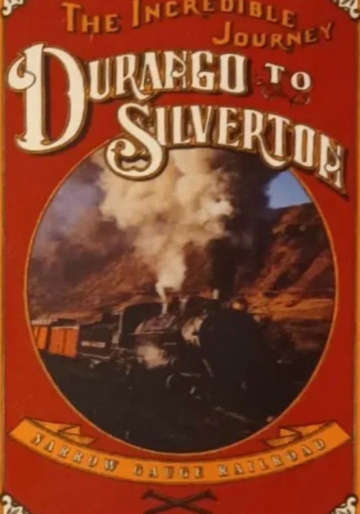 The Incredible Journey: Durango to Silverton