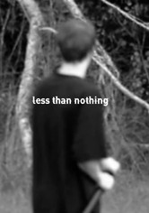 Less Than Nothing
