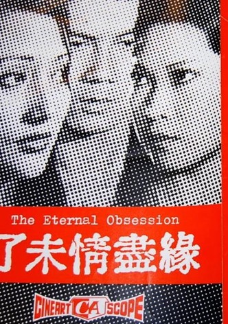 The Eternal Obsession