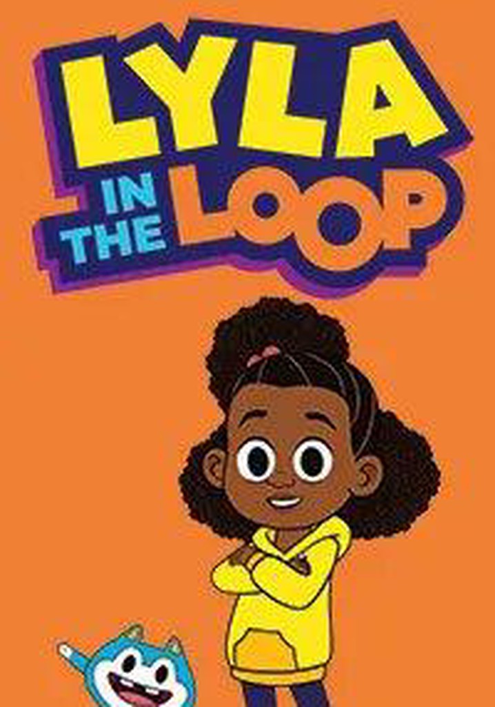 Lyla In The Loop Streaming Tv Show Online 8549