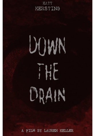 Down the Drain