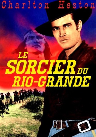 Le sorcier du Rio Grande
