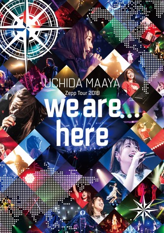 UCHIDA MAAYA Zepp Tour 2019 we are here