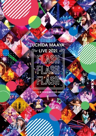 UCHIDA MAAYA LIVE 2021 FLASH FLASH FLASH
