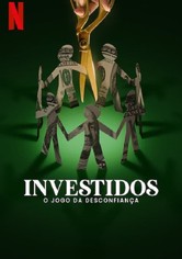 Investidos: O Jogo da Desconfiança